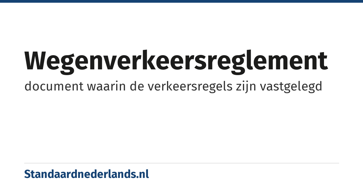wegenverkeersreglement: document waarin de verkeersregels zijn vastgelegd