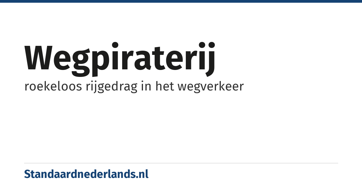 wegpiraterij: roekeloos rijgedrag in het wegverkeer