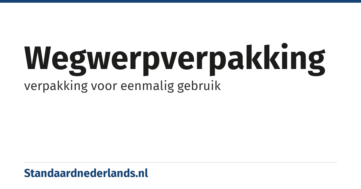 wegwerpverpakking: verpakking voor eenmalig gebruik