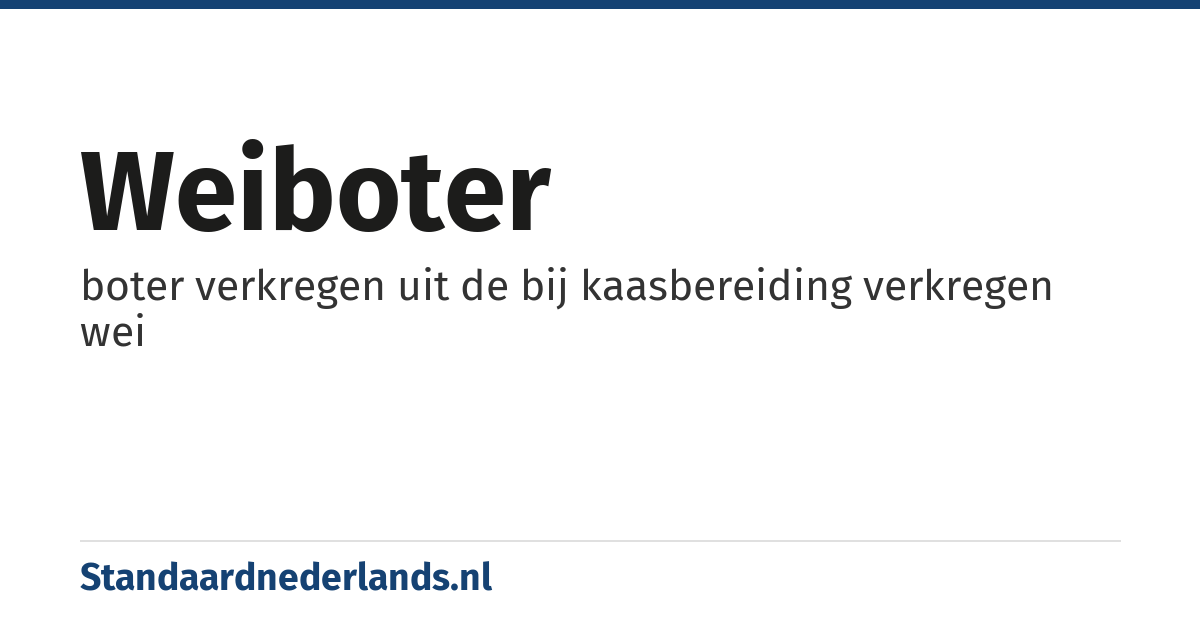 weiboter: boter verkregen uit de bij kaasbereiding verkregen wei