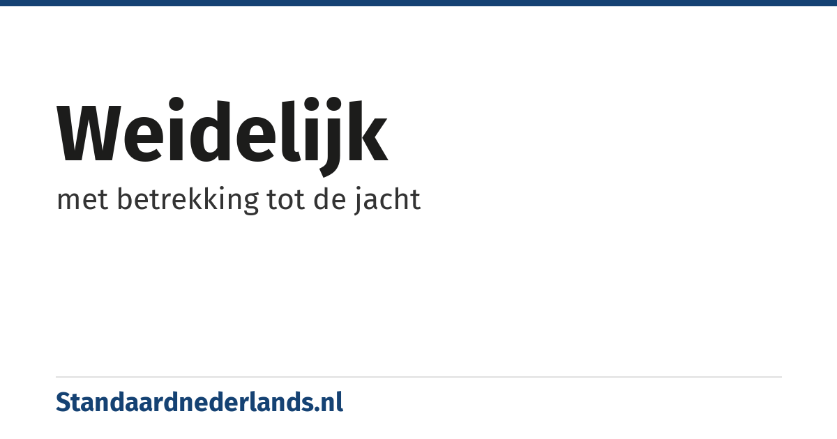 weidelijk: met betrekking tot de jacht