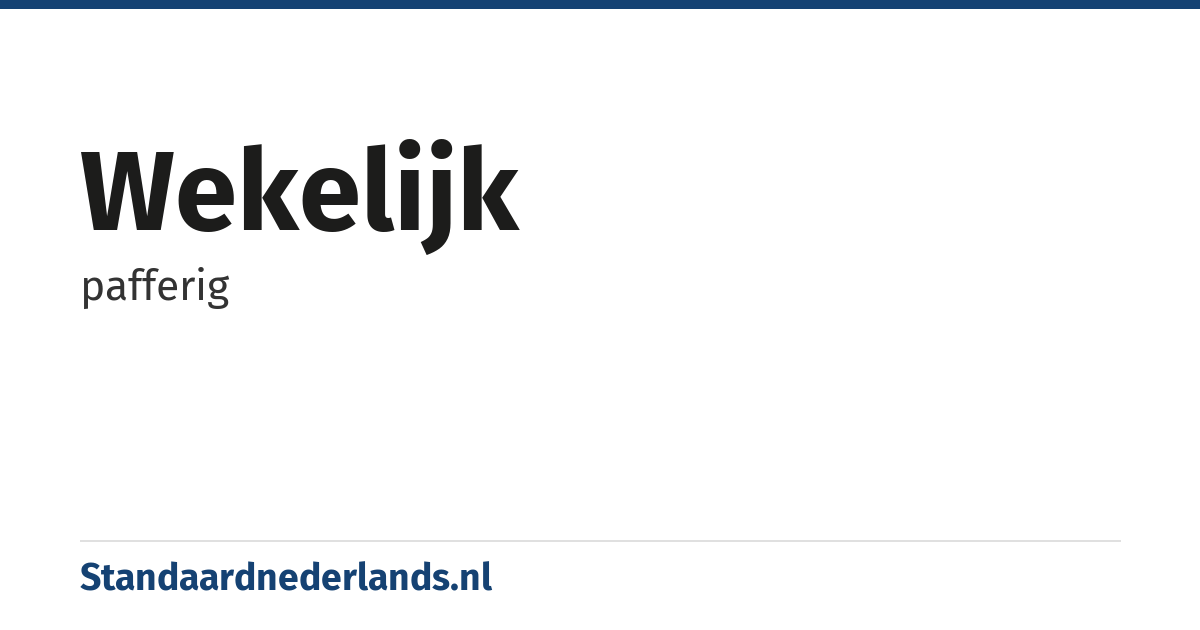 wekelijk: pafferig