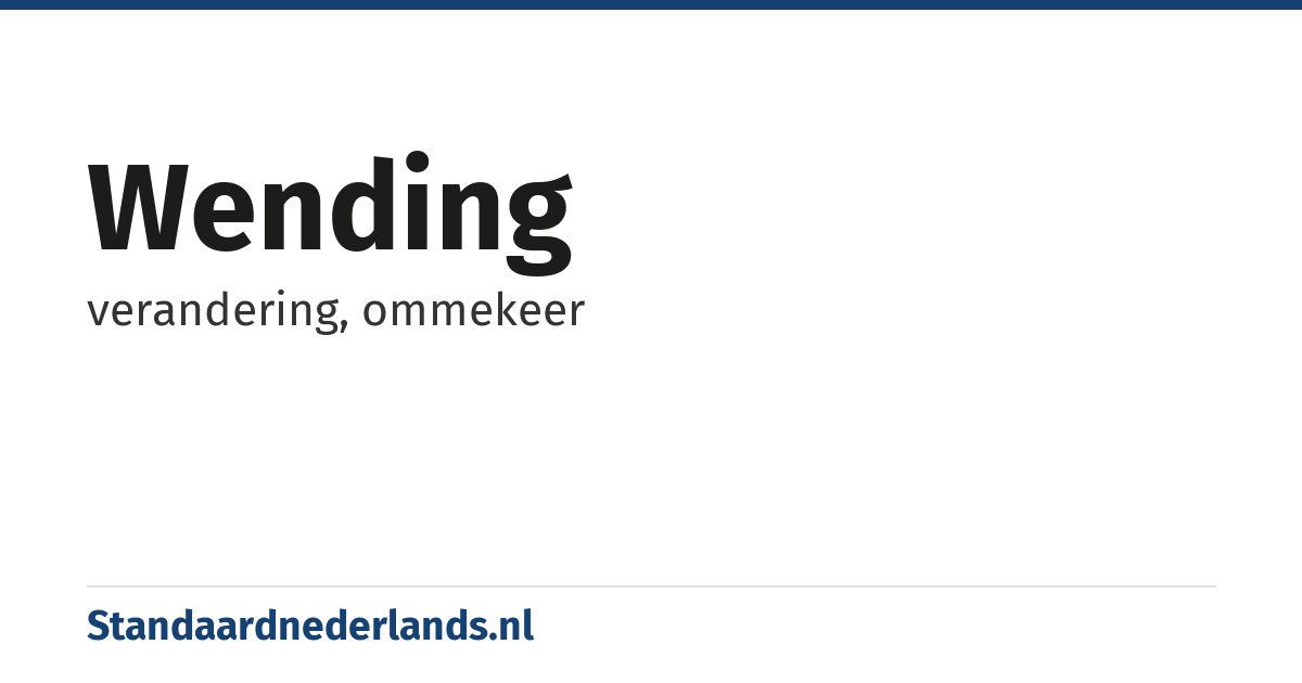 wending: verandering, ommekeer