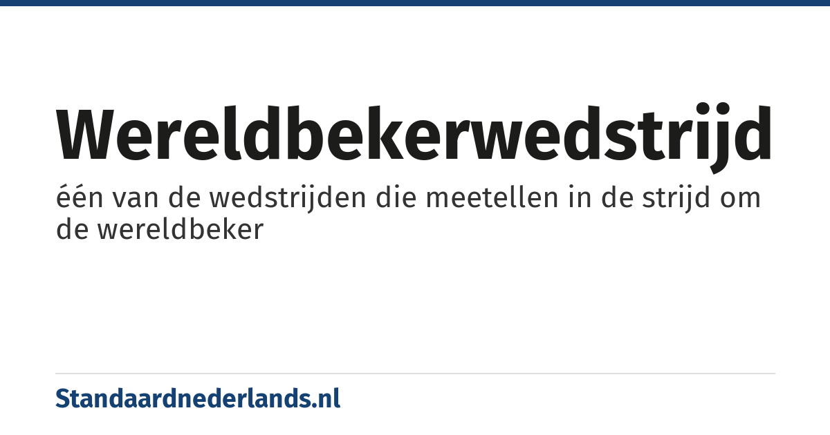 wereldbekerwedstrijd: één van de wedstrijden die meetellen in de strijd om de wereldbeker