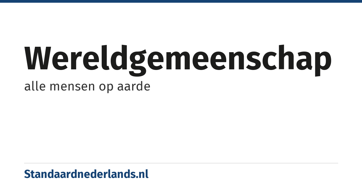 wereldgemeenschap: alle mensen op aarde