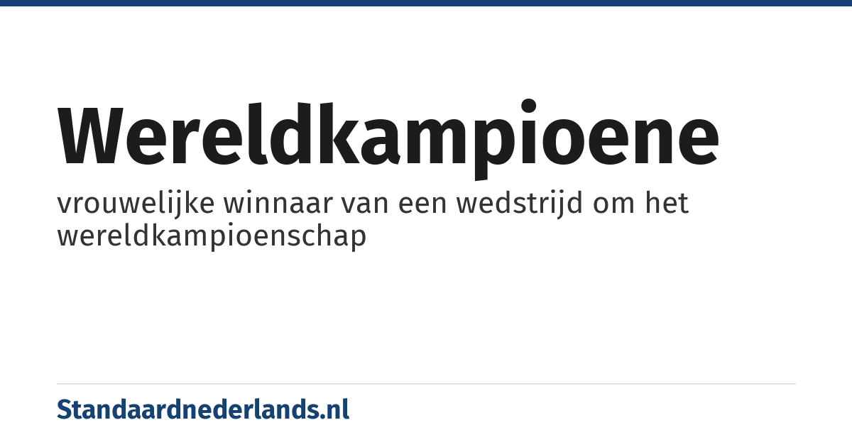 wereldkampioene: vrouwelijke winnaar van een wedstrijd om het wereldkampioenschap
