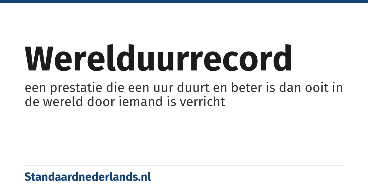 werelduurrecord: een prestatie die een uur duurt en beter is dan ooit in de wereld door iemand is verricht