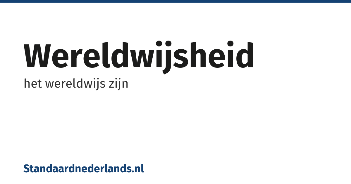 wereldwijsheid: het wereldwijs zijn