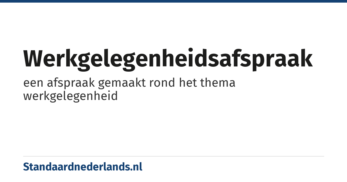 werkgelegenheidsafspraak: een afspraak gemaakt rond het thema werkgelegenheid