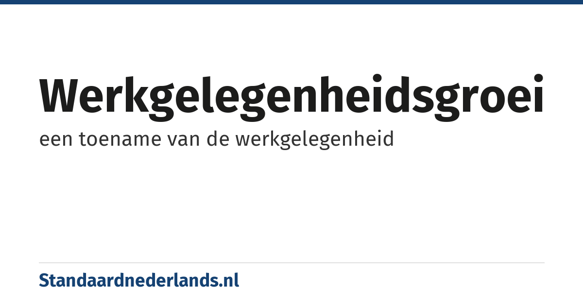 werkgelegenheidsgroei: een toename van de werkgelegenheid