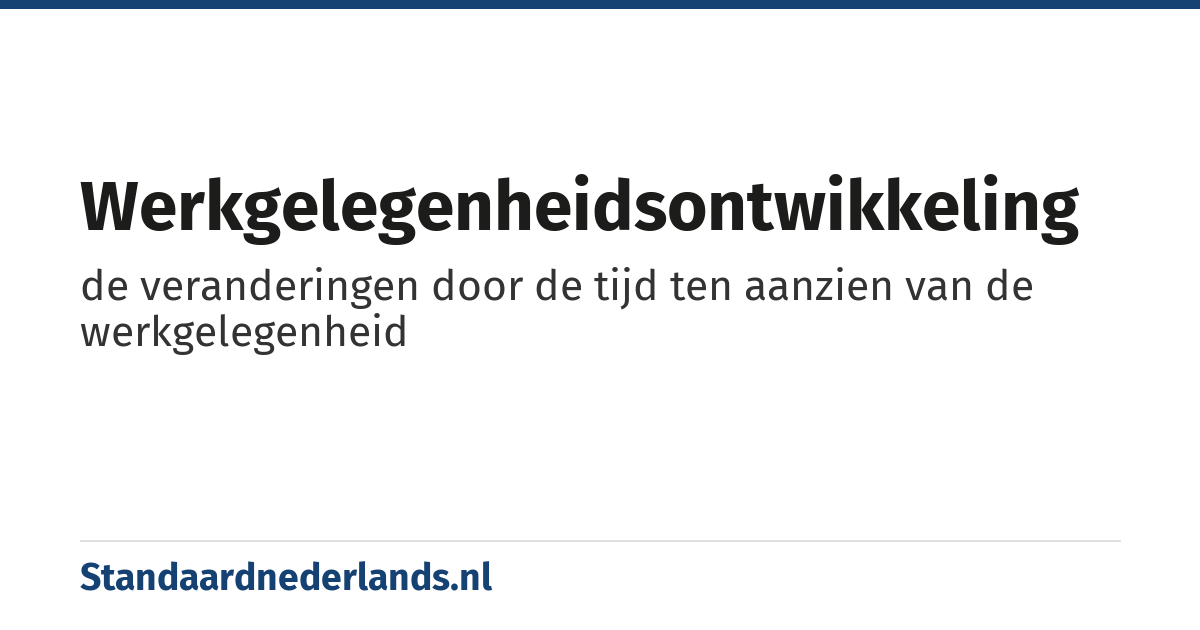 werkgelegenheidsontwikkeling: de veranderingen door de tijd ten aanzien van de werkgelegenheid