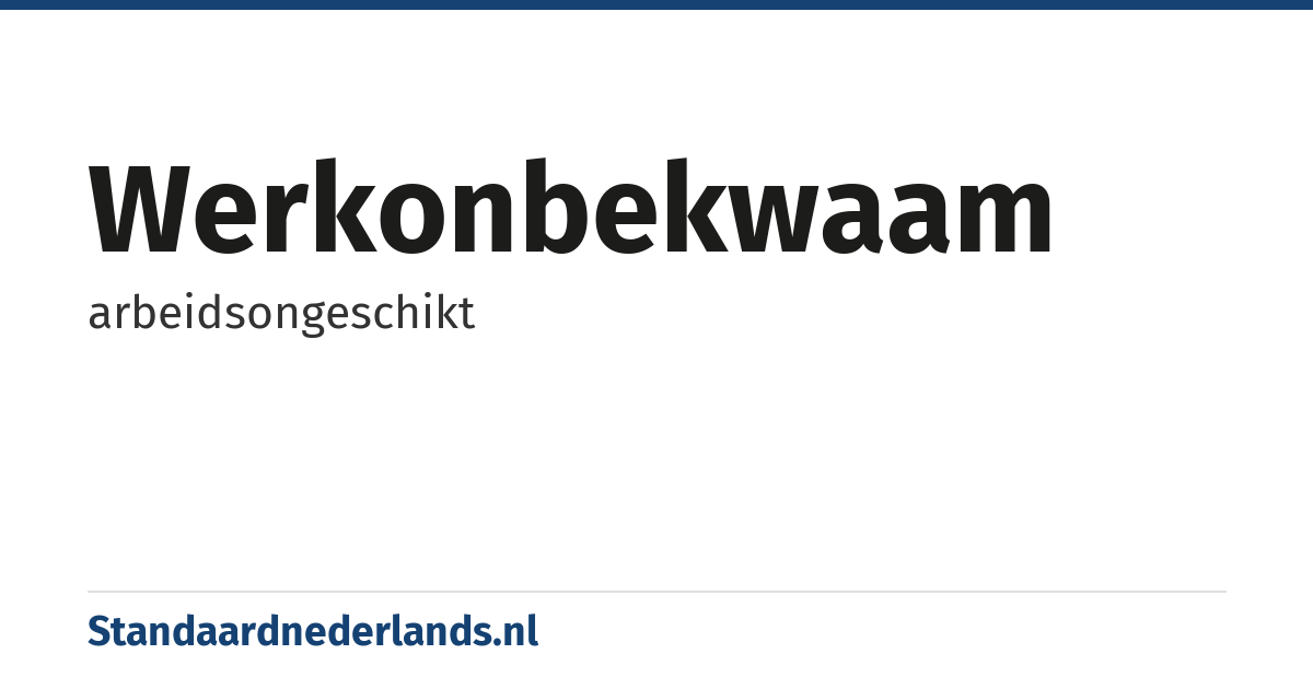 werkonbekwaam: arbeidsongeschikt