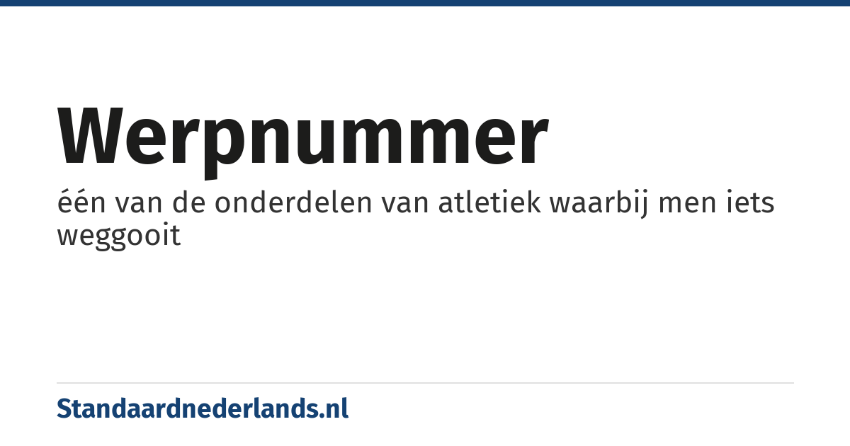 werpnummer: één van de onderdelen van atletiek waarbij men iets weggooit