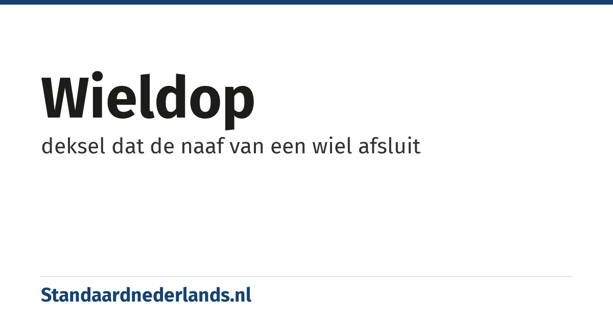 wieldop: deksel dat de naaf van een wiel afsluit