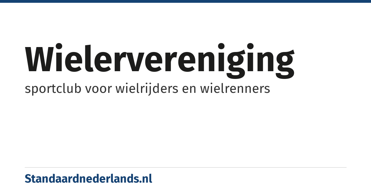 wielervereniging: sportclub voor wielrijders en wielrenners