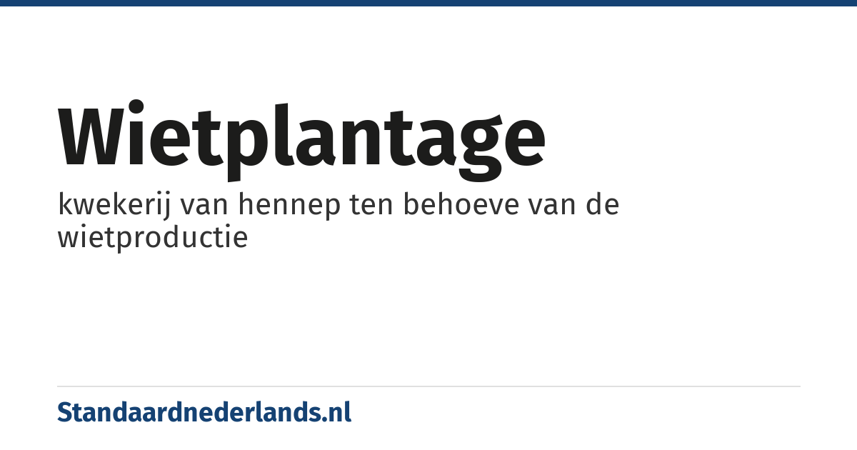 wietplantage: kwekerij van hennep ten behoeve van de wietproductie