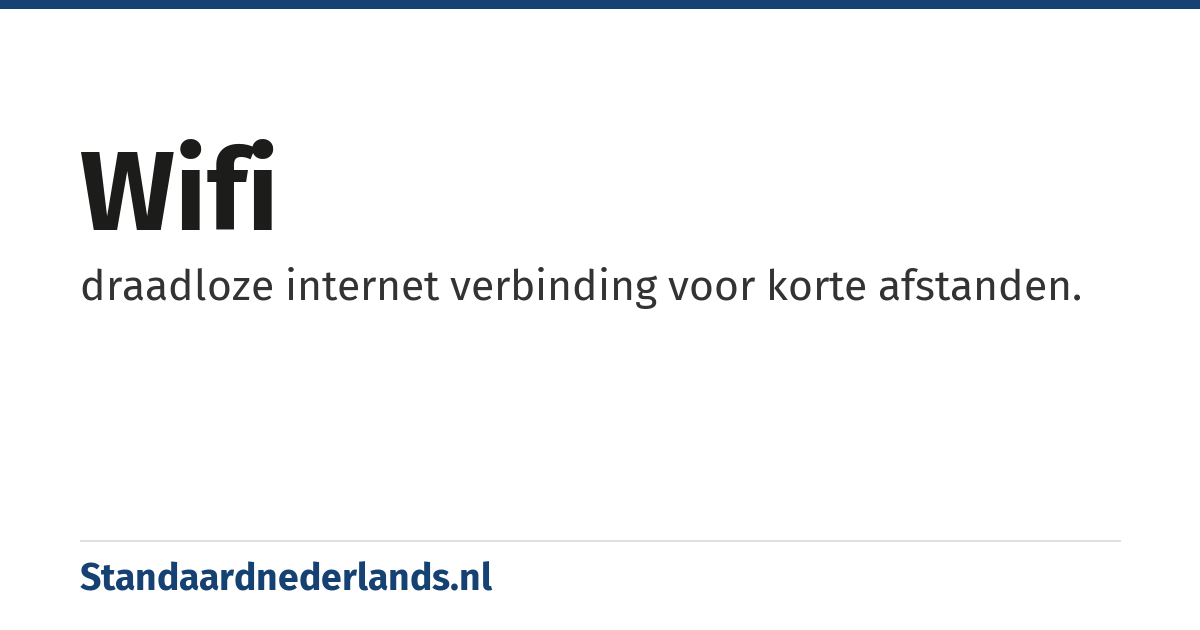 wifi: draadloze internet verbinding voor korte afstanden.