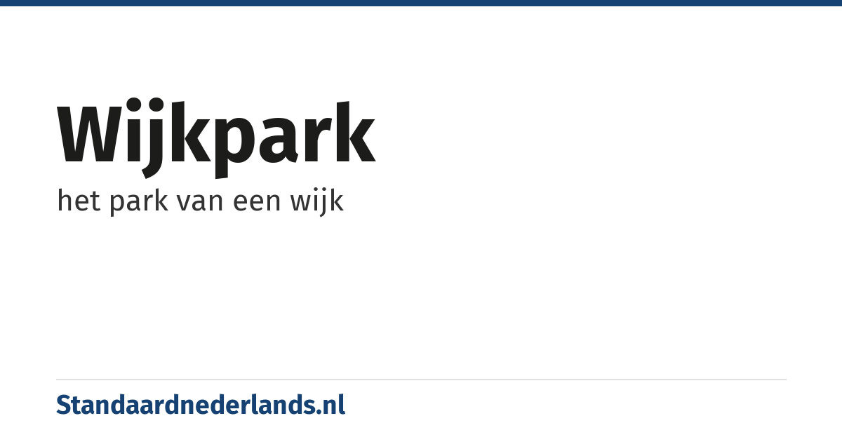 wijkpark: het park van een wijk