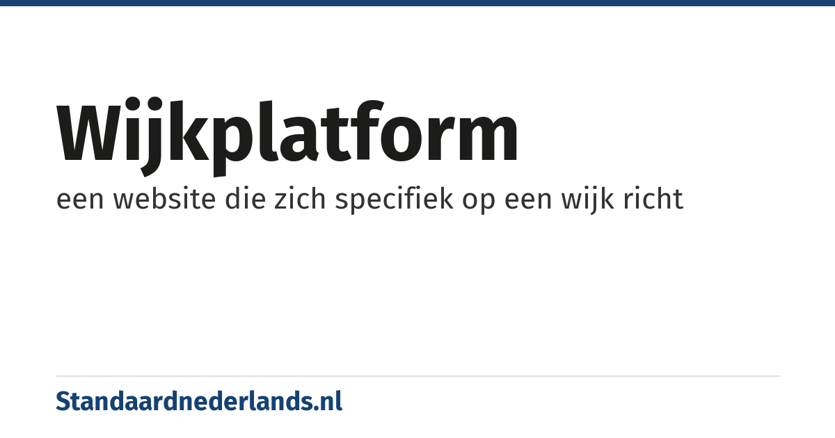 wijkplatform: een website die zich specifiek op een wijk richt