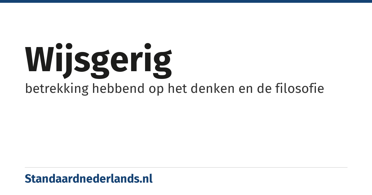 wijsgerig: betrekking hebbend op het denken en de filosofie
