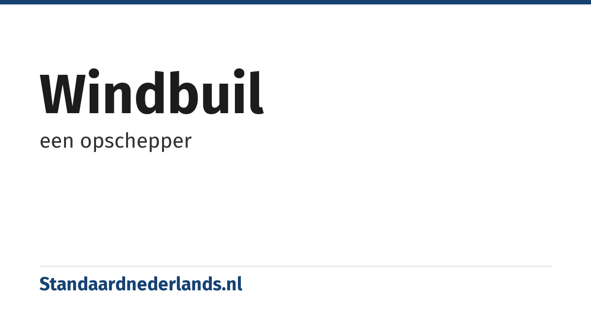 windbuil: een opschepper