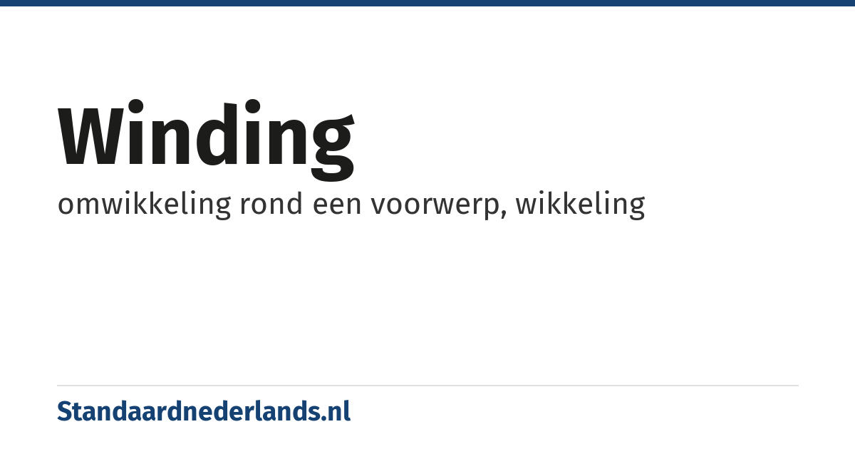 winding: omwikkeling rond een voorwerp, wikkeling