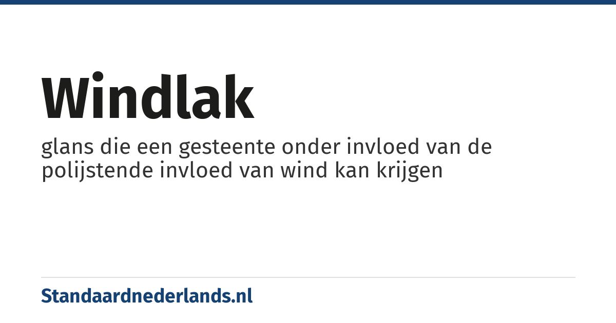windlak: glans die een gesteente onder invloed van de polijstende invloed van wind kan krijgen
