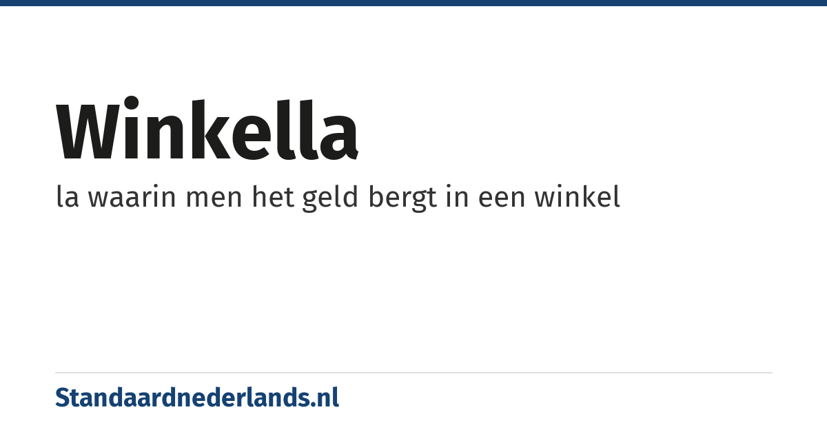 winkella: la waarin men het geld bergt in een winkel