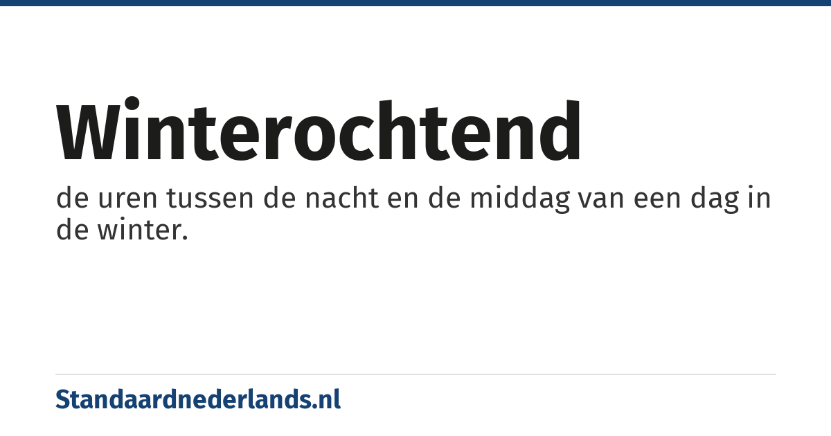 winterochtend: de uren tussen de nacht en de middag van een dag in de winter.