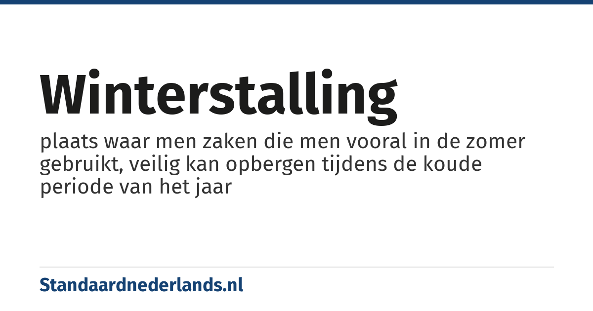 winterstalling: plaats waar men zaken die men vooral in de zomer gebruikt, veilig kan opbergen tijdens de koude periode van het jaar