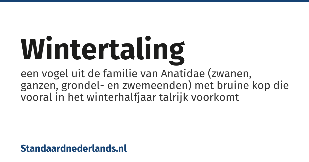 wintertaling: een vogel uit de familie van Anatidae (zwanen, ganzen, grondel- en zwemeenden) met bruine kop die vooral in het winterhalfjaar talrijk voorkomt