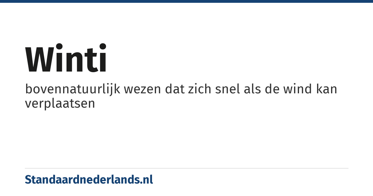 winti: bovennatuurlijk wezen dat zich snel als de wind kan verplaatsen
