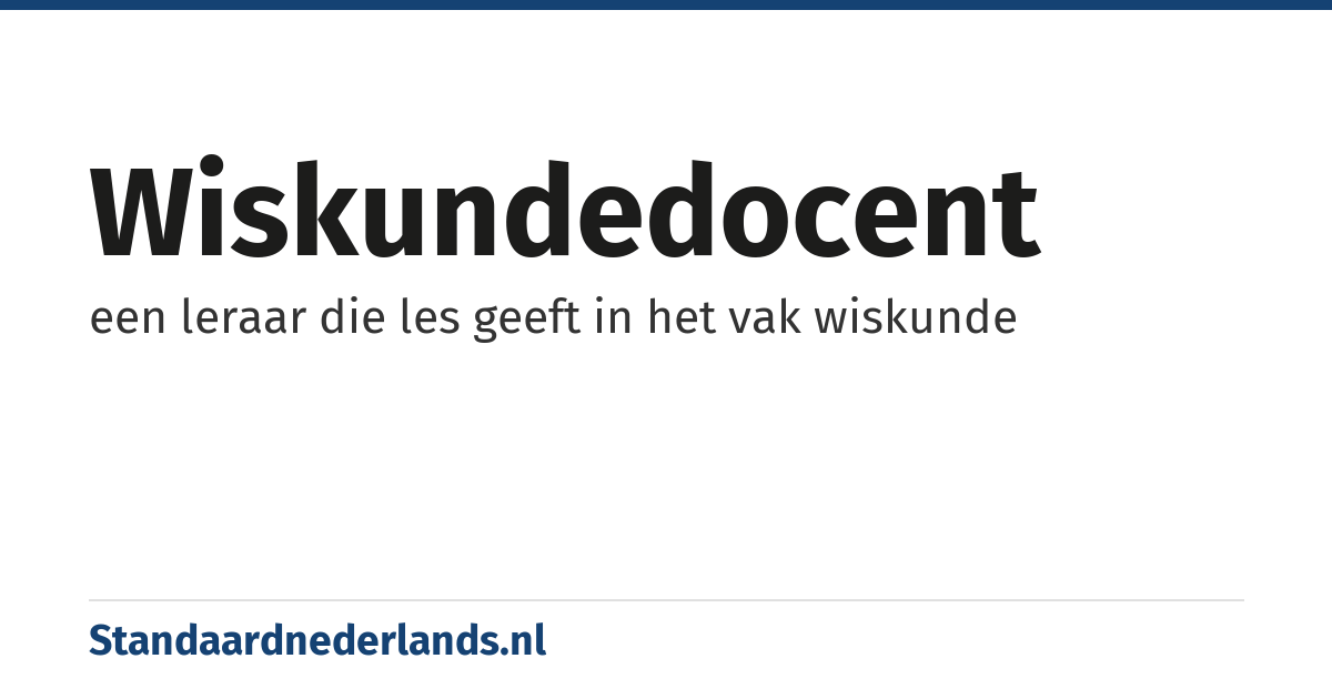 wiskundedocent: een leraar die les geeft in het vak wiskunde