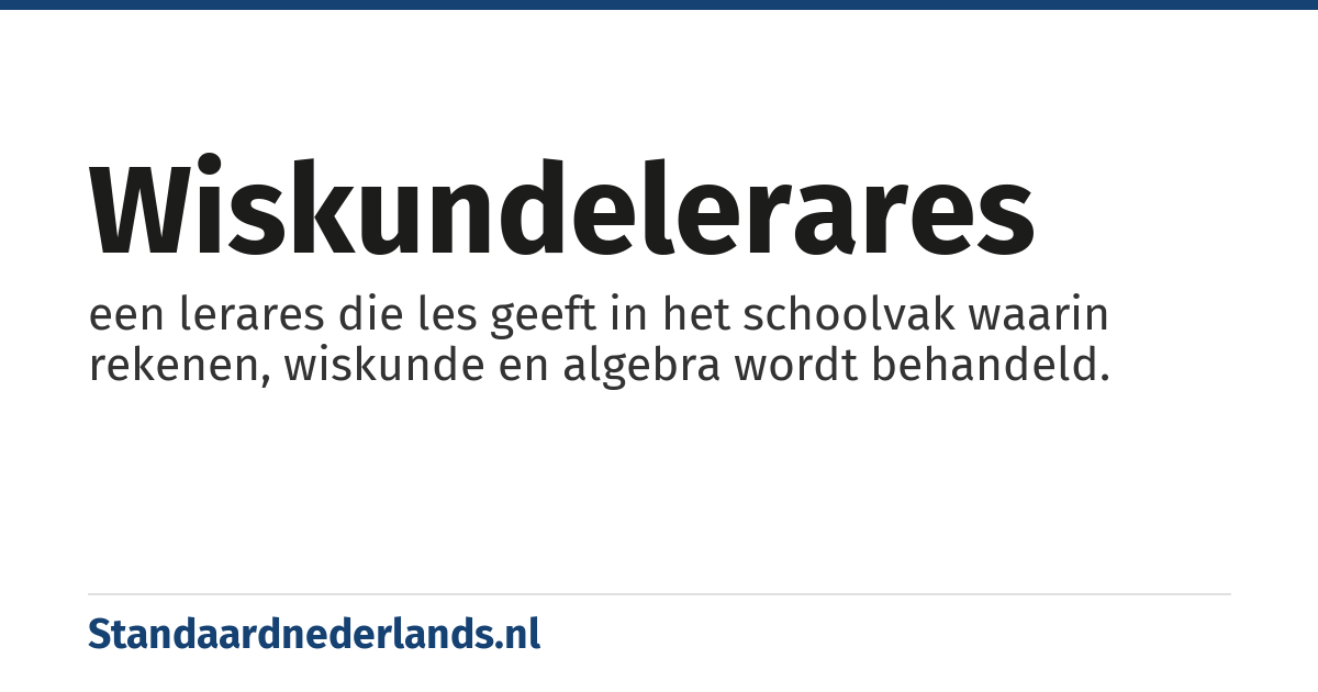 wiskundelerares: een lerares die les geeft in het schoolvak waarin rekenen, wiskunde en algebra wordt behandeld.