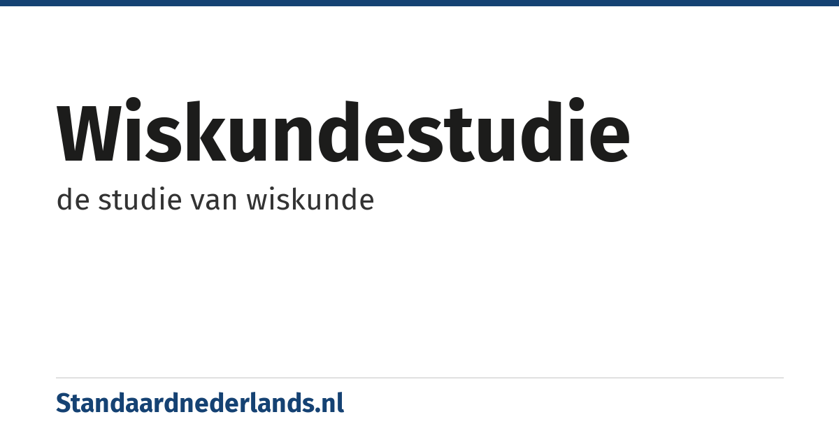 wiskundestudie: de studie van wiskunde