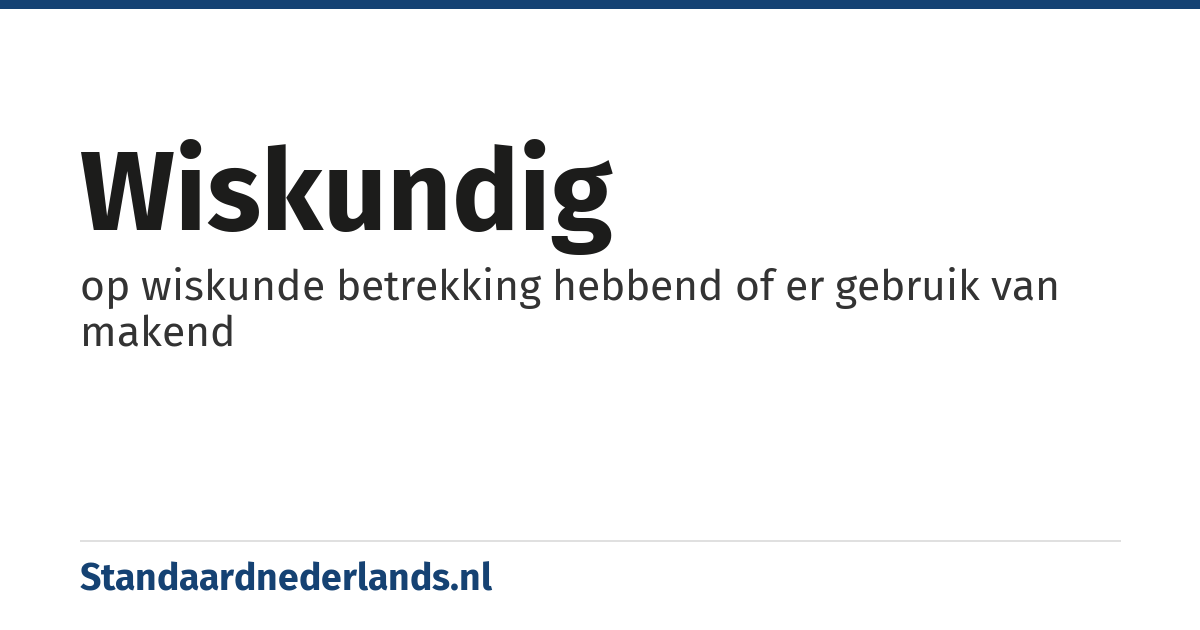 wiskundig: op wiskunde betrekking hebbend of er gebruik van makend