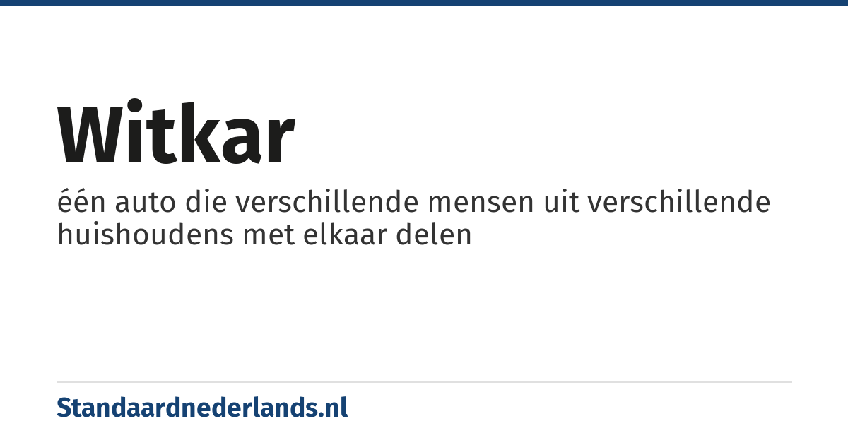 witkar: één auto die verschillende mensen uit verschillende huishoudens met elkaar delen