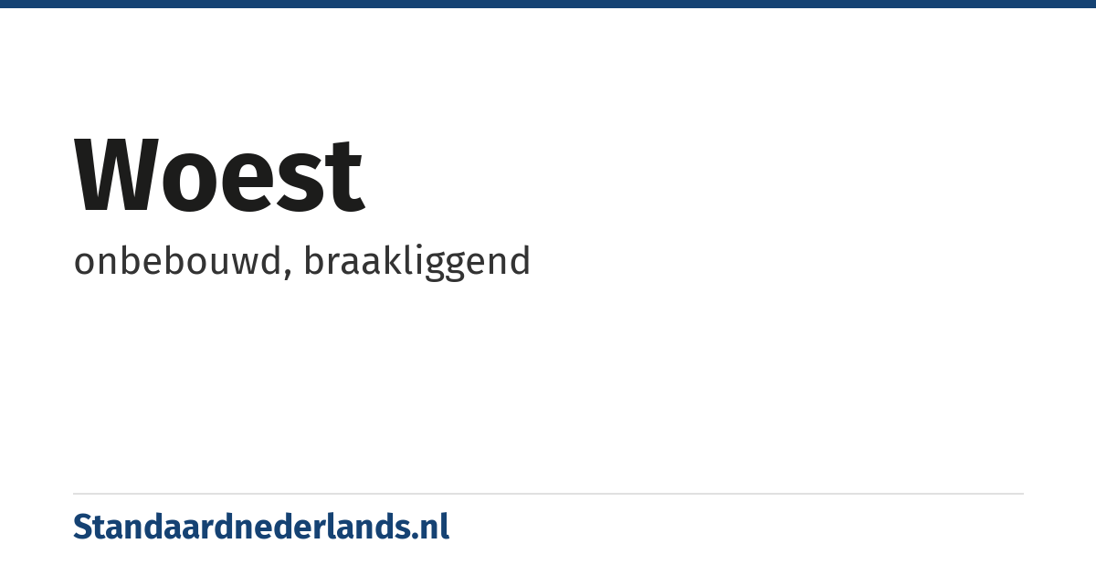 woest: onbebouwd, braakliggend