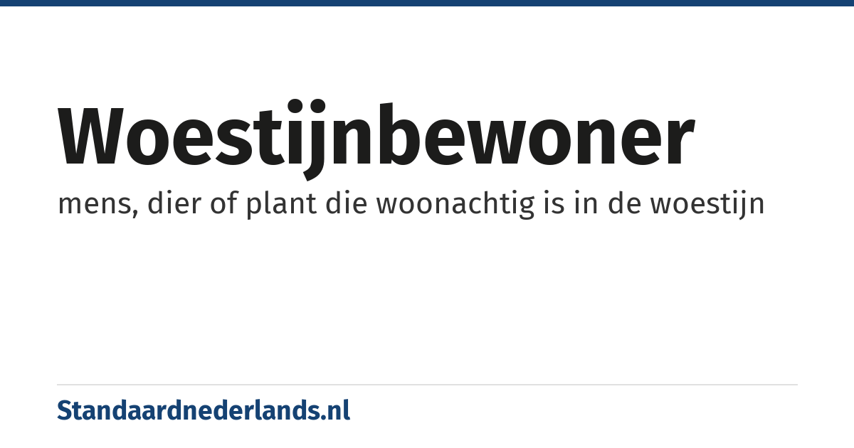 woestijnbewoner: mens, dier of plant die woonachtig is in de woestijn
