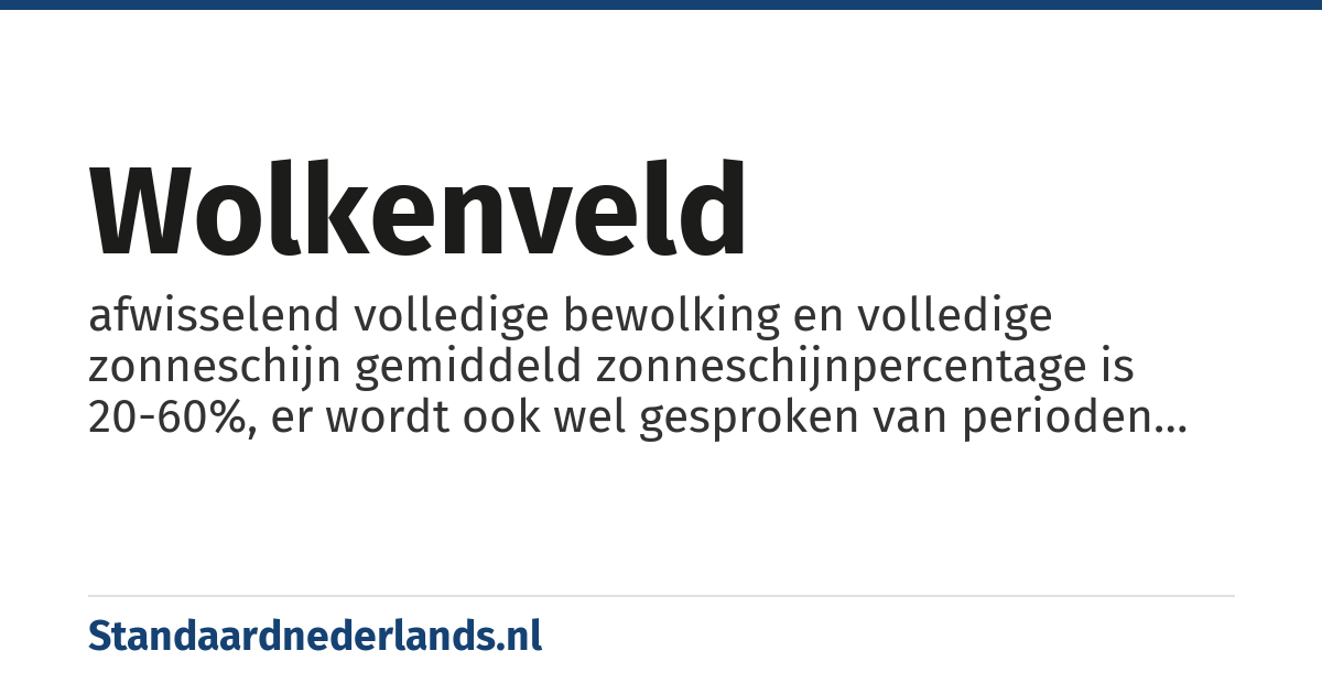 wolkenveld: afwisselend volledige bewolking en volledige zonneschijn gemiddeld zonneschijnpercentage is 20-60%, er wordt ook wel gesproken van perioden met zon