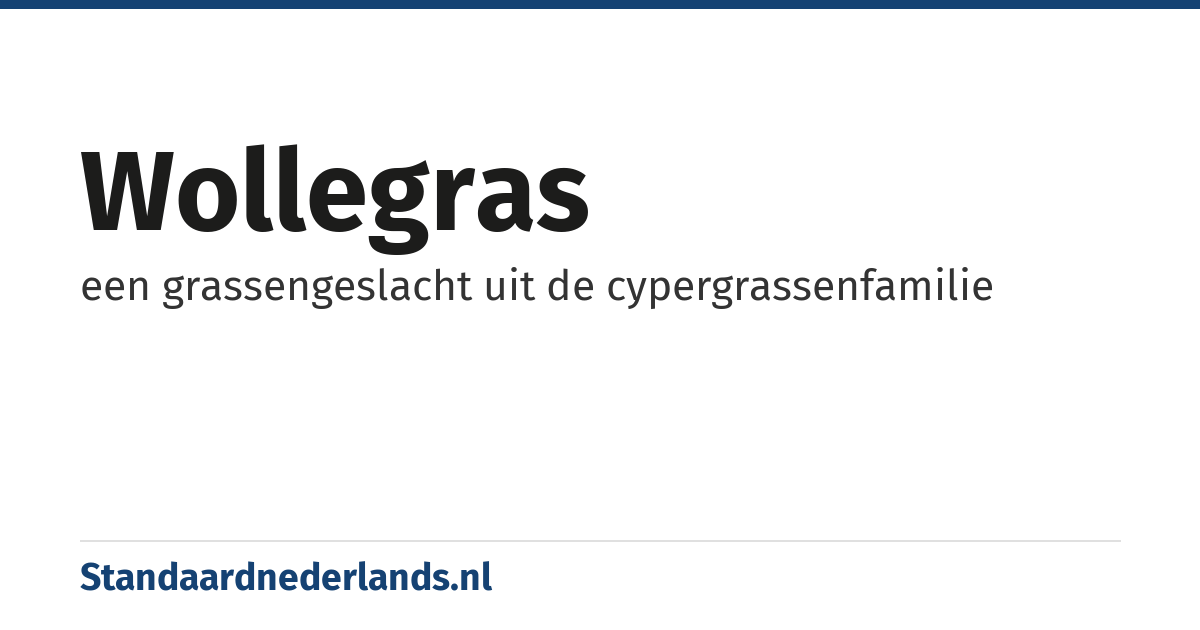 wollegras: een grassengeslacht uit de cypergrassenfamilie