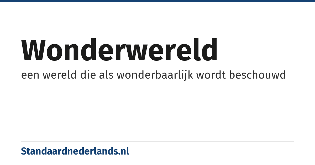 wonderwereld: een wereld die als wonderbaarlijk wordt beschouwd