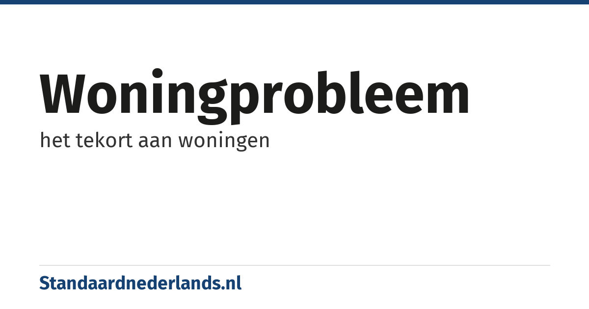 woningprobleem: het tekort aan woningen