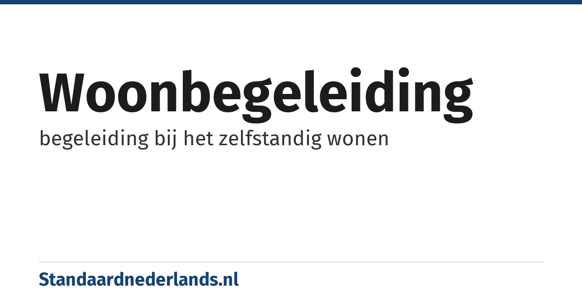 woonbegeleiding: begeleiding bij het zelfstandig wonen