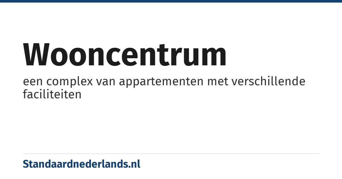 wooncentrum: een complex van appartementen met verschillende faciliteiten