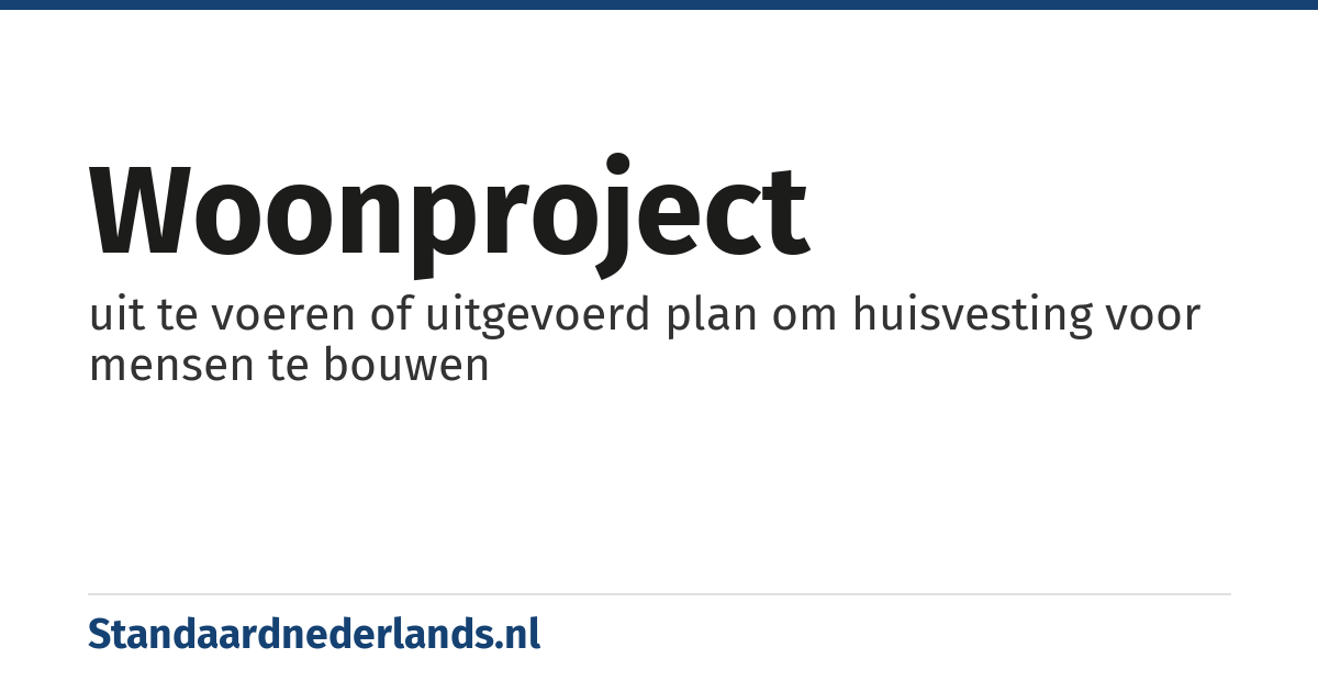 woonproject: uit te voeren of uitgevoerd plan om huisvesting voor mensen te bouwen