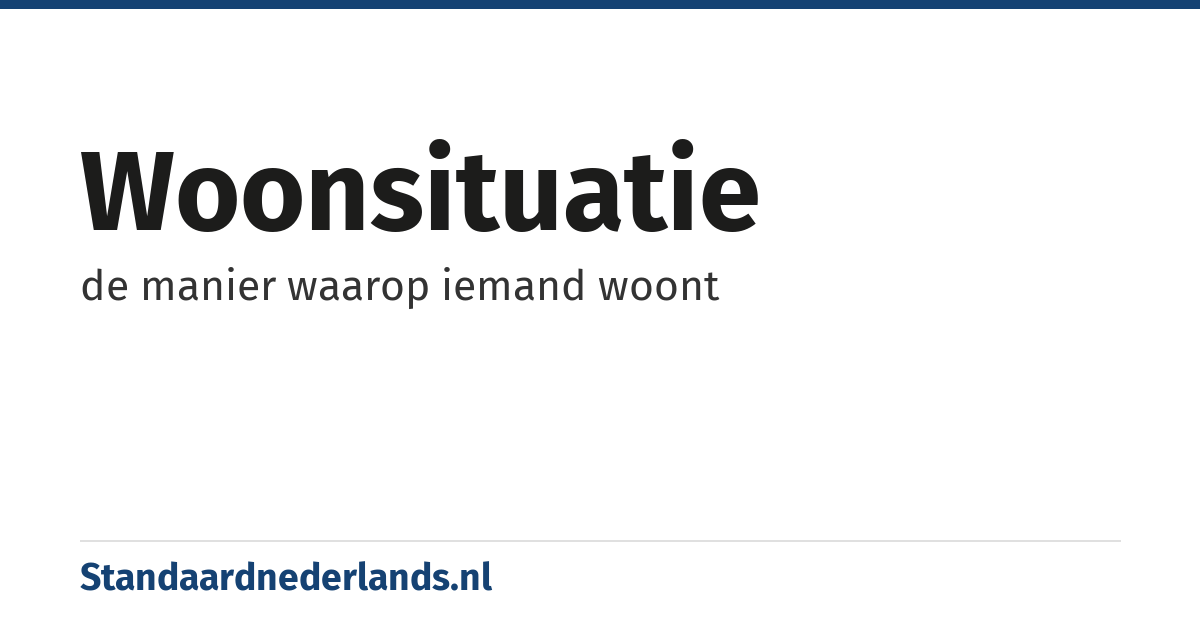 woonsituatie: de manier waarop iemand woont