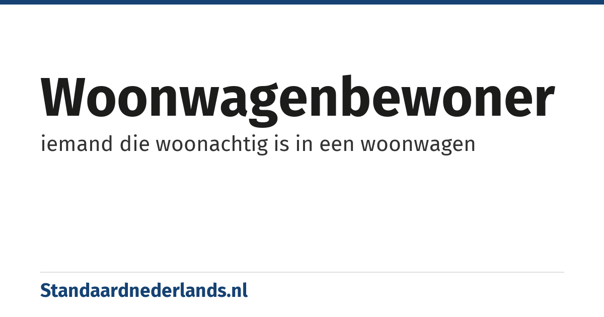 woonwagenbewoner: iemand die woonachtig is in een woonwagen