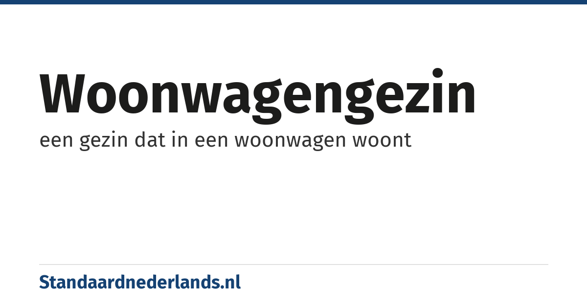 woonwagengezin: een gezin dat in een woonwagen woont