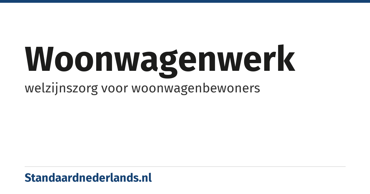 woonwagenwerk: welzijnszorg voor woonwagenbewoners